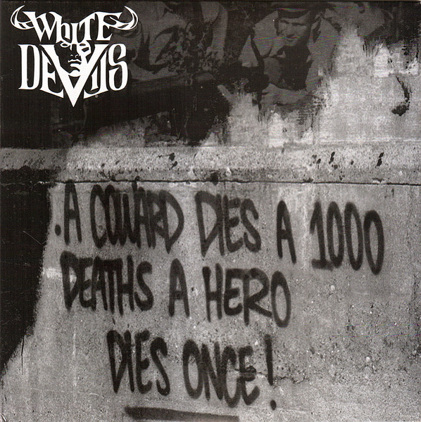 White Devils ‎\"A Coward Dies A 1000 Deaths A Hero Dies Once!\" TP